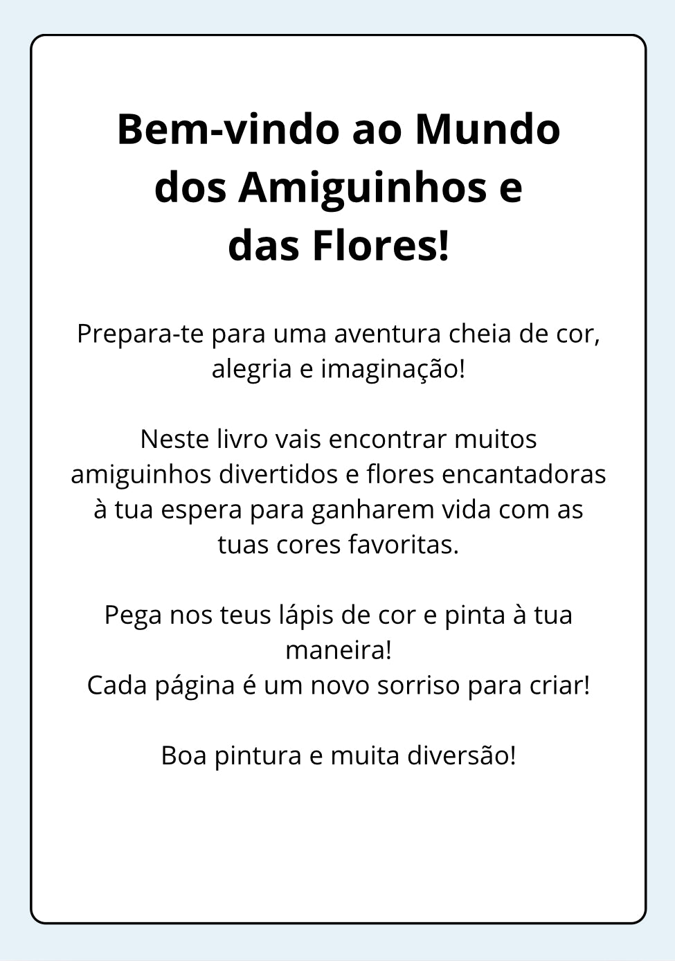 Amiguinhos e Flores para Pintar