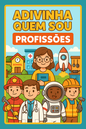 Adivinha Quem Sou – Profissões