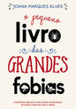 O Pequeno Livro das Grandes Fobias